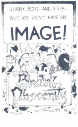 Brutal Obscenity : Sorry Boys and Girls... But We Don't Have an Image!